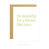 Thankful for a Friend Like You Card – Friendship Card – Folded 4.25 x 5.5 Greeting Card – Social Stationery