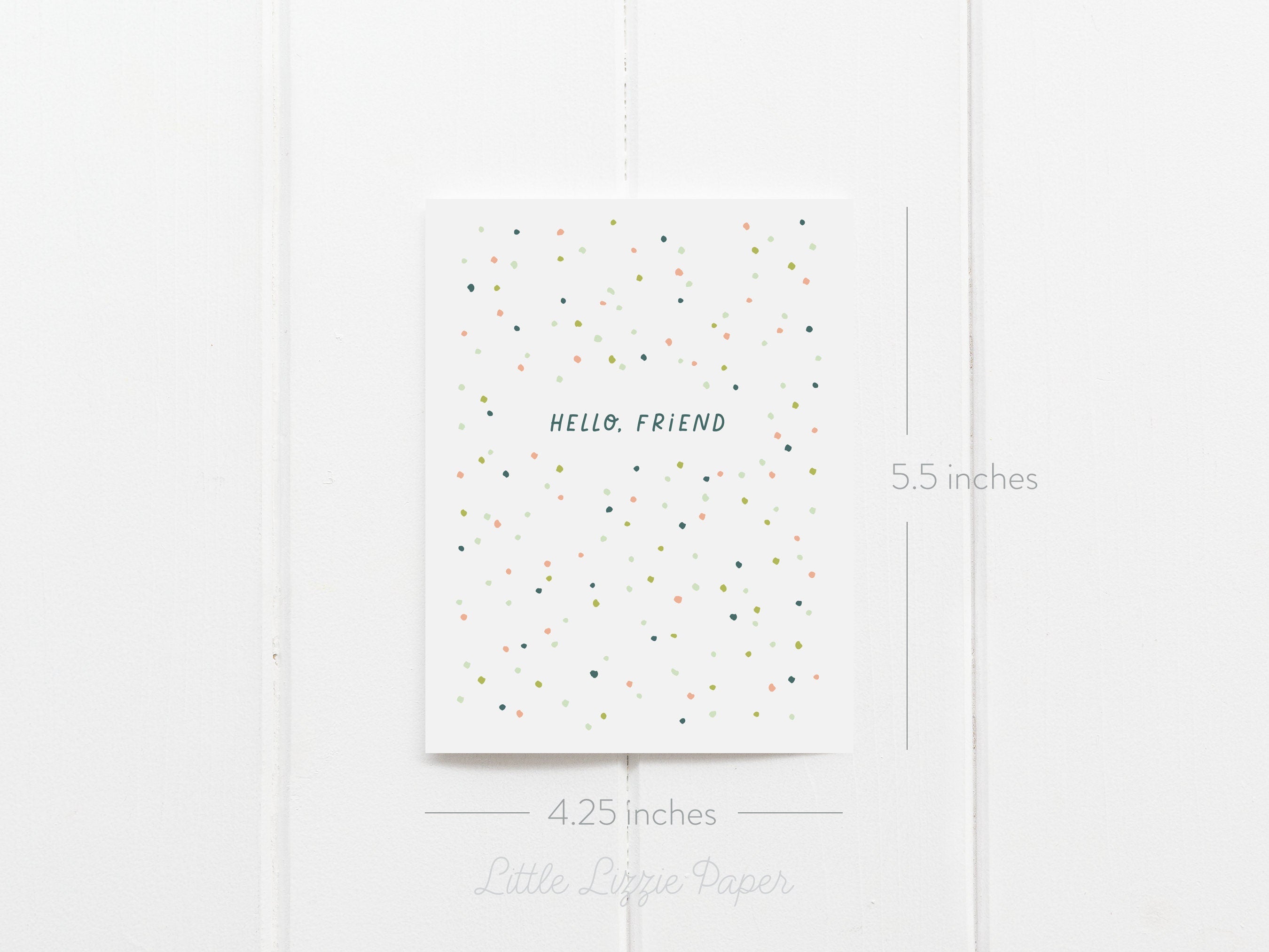 Hello Friend Card – Friendship Card – Folded 4.25 x 5.5 Greeting Card – Social Stationery