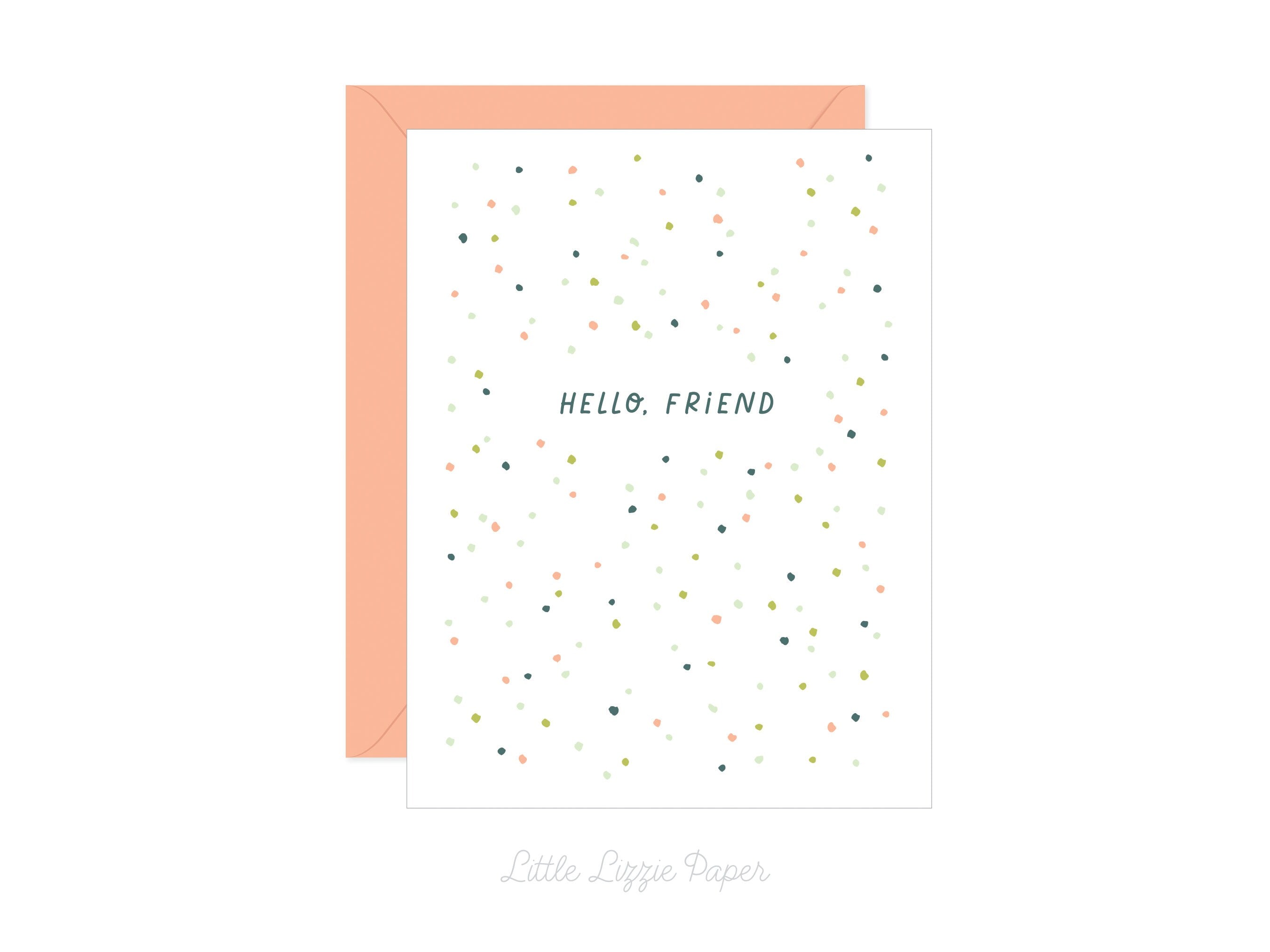 Hello Friend Card – Friendship Card – Folded 4.25 x 5.5 Greeting Card – Social Stationery