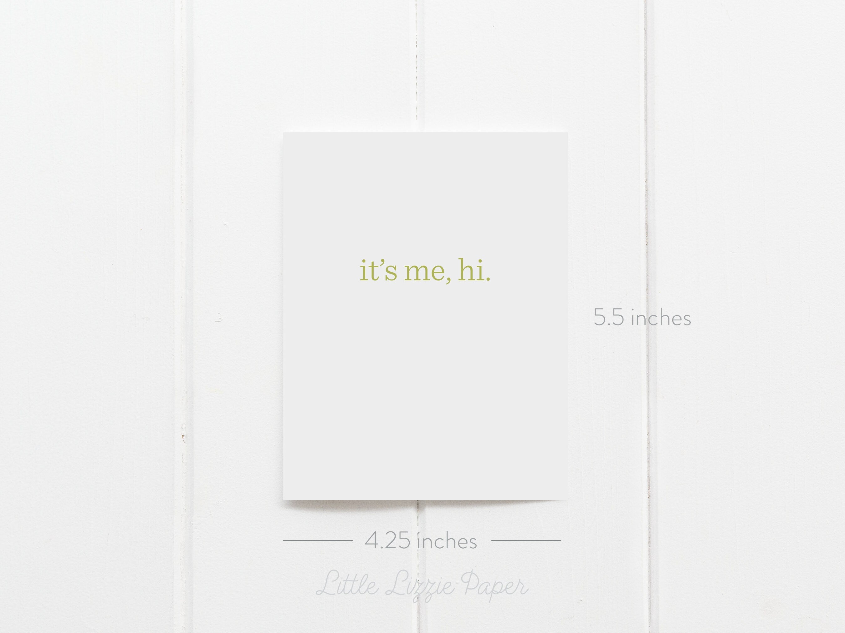 It's Me, Hi Card – Friendship Card – Folded 4.25 x 5.5 Greeting Card – Social Stationery