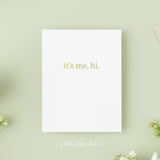 It's Me, Hi Card – Friendship Card – Folded 4.25 x 5.5 Greeting Card – Social Stationery