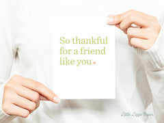Thankful for a Friend Like You Card – Friendship Card – Folded 4.25 x 5.5 Greeting Card – Social Stationery