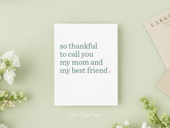 Thankful You're My Mom Card - Mother's Day Card – Mom Best Friend Card – Birthday Card – Folded 4.25 x 5.5 Greeting Card – Social Stationery
