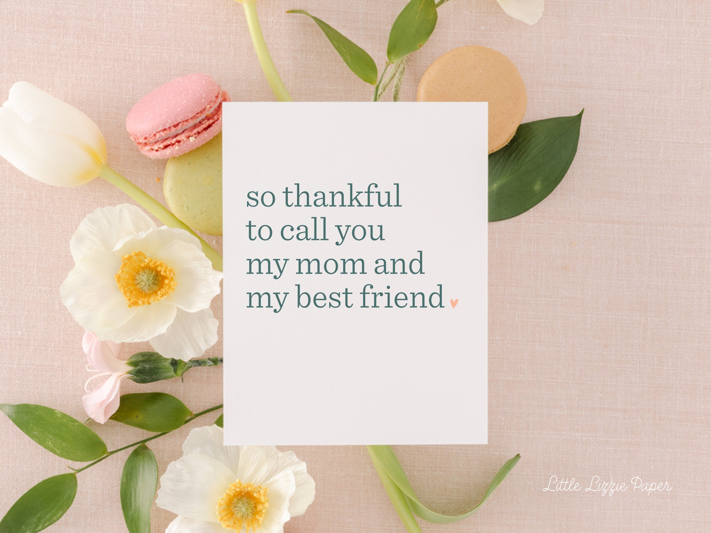Thankful You're My Mom Card - Mother's Day Card – Mom Best Friend Card – Birthday Card – Folded 4.25 x 5.5 Greeting Card – Social Stationery