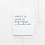 Thankful You're My Mom Card - Mother's Day Card – Mom Best Friend Card – Birthday Card – Folded 4.25 x 5.5 Greeting Card – Social Stationery