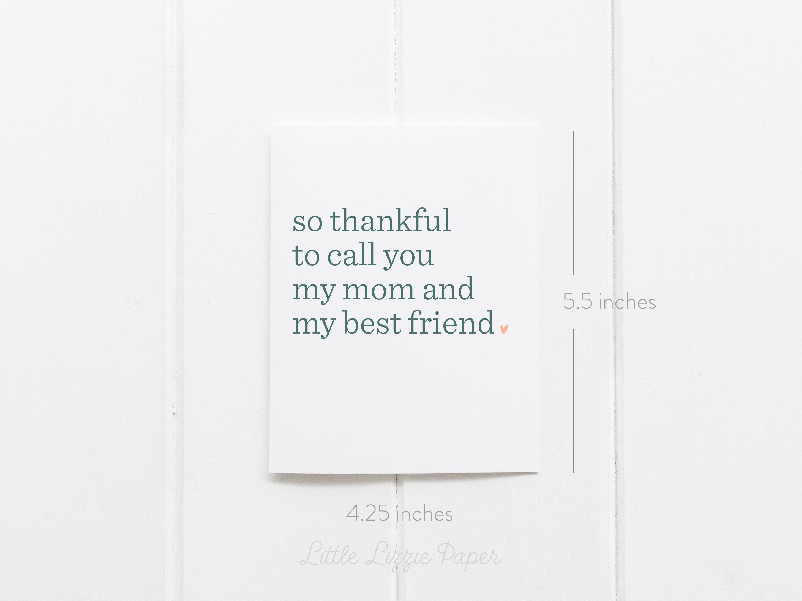 Thankful You're My Mom Card - Mother's Day Card – Mom Best Friend Card – Birthday Card – Folded 4.25 x 5.5 Greeting Card – Social Stationery