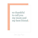 Thankful You're My Mom Card - Mother's Day Card – Mom Best Friend Card – Birthday Card – Folded 4.25 x 5.5 Greeting Card – Social Stationery
