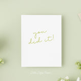 You Did It Card - Graduation Card – Wedding Card – Folded 4.25 x 5.5 Greeting Card – Social Stationery