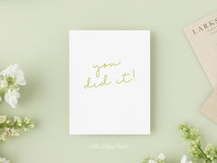 You Did It Card - Graduation Card – Wedding Card – Folded 4.25 x 5.5 Greeting Card – Social Stationery