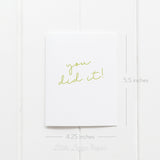 You Did It Card - Graduation Card – Wedding Card – Folded 4.25 x 5.5 Greeting Card – Social Stationery
