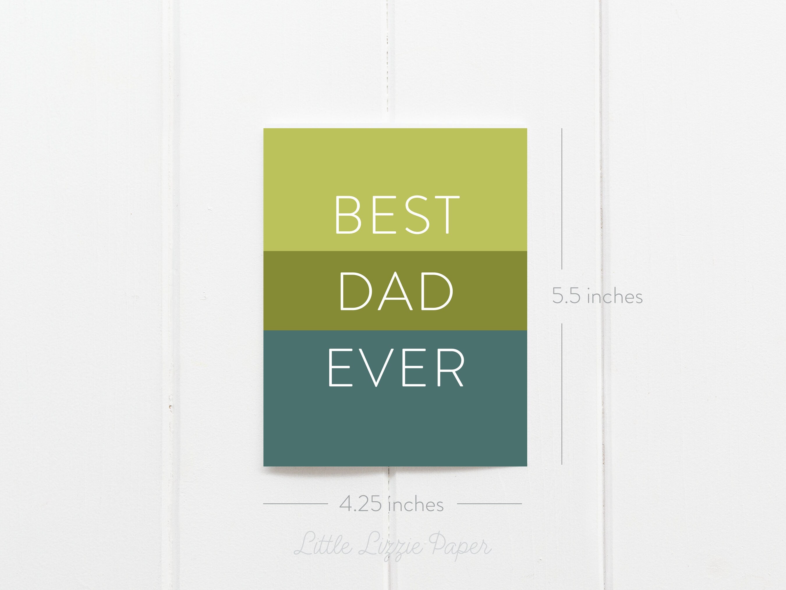 Best Dad Ever Card – Father's Day Card – Birthday Card – Folded 4.25 x 5.5 Greeting Card – Social Stationery