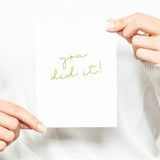 You Did It Card - Graduation Card – Wedding Card – Folded 4.25 x 5.5 Greeting Card – Social Stationery