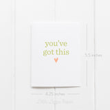 You've Got This Card – Encouragement Card – Folded 4.25 x 5.5 Greeting Card – Social Stationery