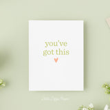 You've Got This Card – Encouragement Card – Folded 4.25 x 5.5 Greeting Card – Social Stationery