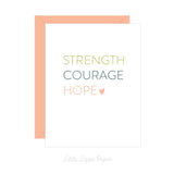 Strength, Courage, Hope Card – Encouragement Card – Folded 4.25 x 5.5 Greeting Card – Social Stationery