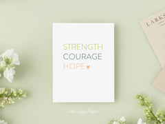 Strength, Courage, Hope Card – Encouragement Card – Folded 4.25 x 5.5 Greeting Card – Social Stationery