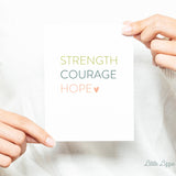 Strength, Courage, Hope Card – Encouragement Card – Folded 4.25 x 5.5 Greeting Card – Social Stationery
