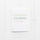 Strength, Courage, Hope Card – Encouragement Card – Folded 4.25 x 5.5 Greeting Card – Social Stationery