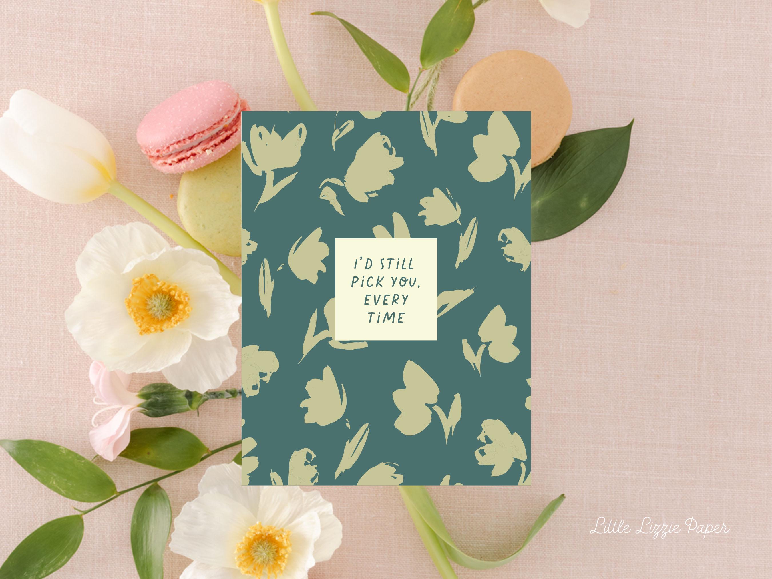 I'd Still Pick You Card – Friendship Card – Folded 4.25 x 5.5 Greeting Card – Social Stationery
