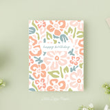 Happy Birthday Colorful Floral Card – Birthday Card – Friendship Card – Folded 4.25 x 5.5 Greeting Card – Social Stationery
