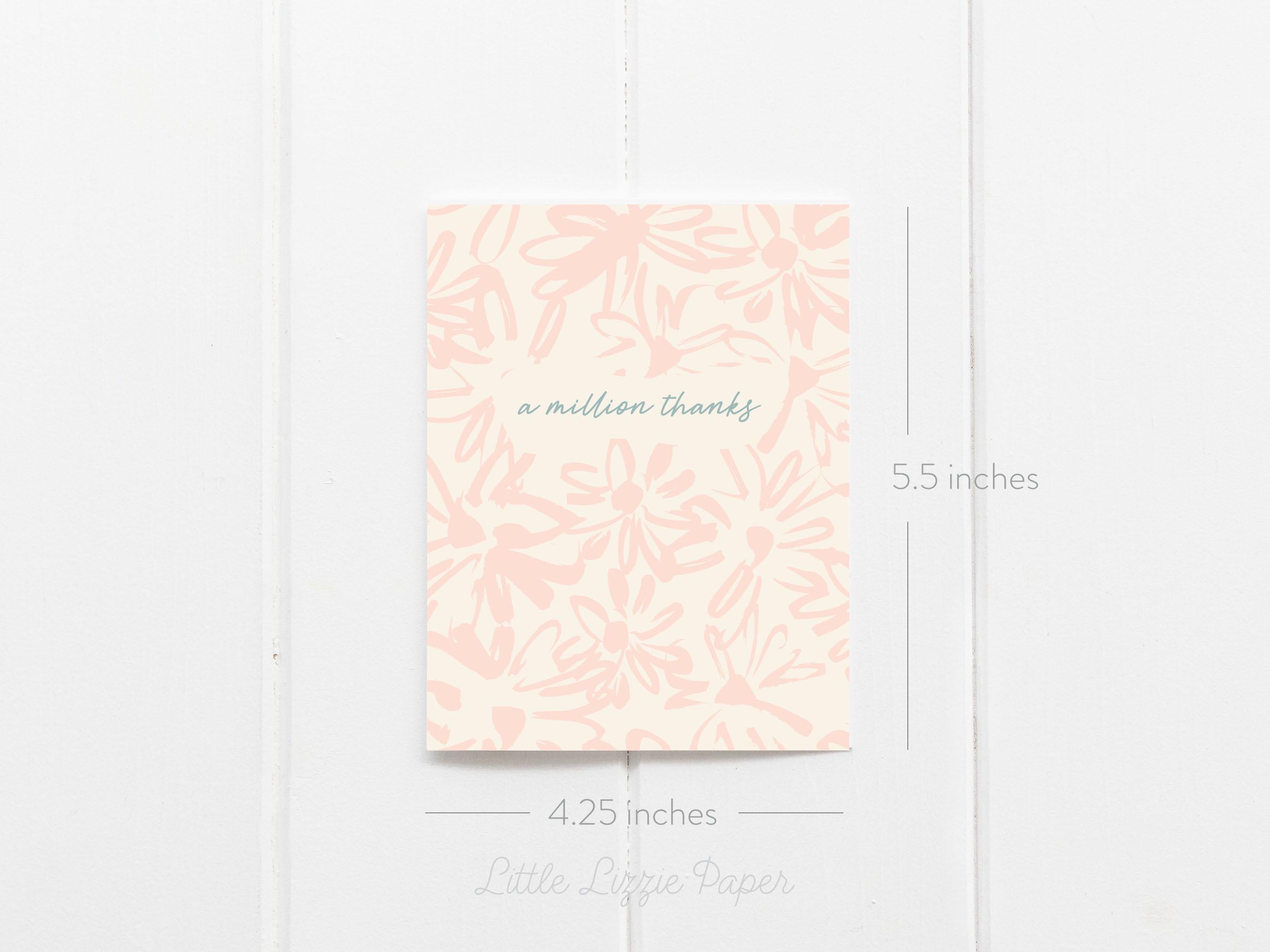 A Million Thanks Card - Thank You Card – Floral Card – Folded 4.25 x 5.5 Greeting Card – Social Stationery